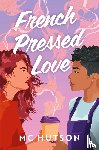 Hutson, M. C. - French Pressed Love