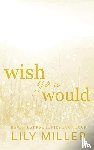 Miller, Lily - Wish You Would