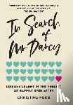 Ford, Christina - In Search of Mr Darcy: Lessons Learnt In The Pursuit of Happily Ever After