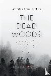 Welsh, Ellie - The Dead Woods