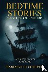 Schiffer, Randolph B. - Bedtime Stories That Will Terrify Children
