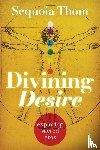 Thom, Sequoia - Divining Desire