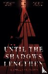 Clayton, Hannah - Until the Shadows Lengthen