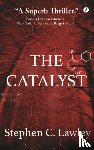 C. Lawley, Stephen - The Catalyst