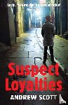 Scott, Andrew - Suspect Loyalties