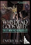 Blaine, Emery - Why Dead Gods Weep