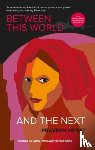 Herat, Praveen - BETWEEN THIS WORLD AND THE NEXT