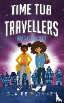 Linney, Claire - Time Tub Travellers and the Silk Thief