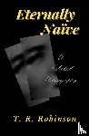Robinson, T. R. - Eternally Naïve