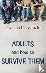 Mackenzie, Jeannie - Adults and How to Survive Them