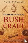 Bushman, Nash - Beginners Guide To Bushcraft