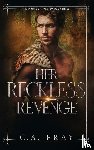 Fray, C. A. - Her Reckless Revenge