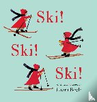 Boyle, Laura - Ski! Ski! Ski!