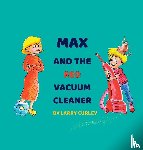 Curley, Larry - Max and the Red Vacuum Cleaner