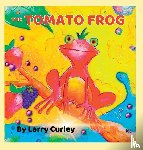 Curley, Larry - The Tomato Frog