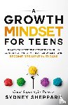 Sheppard, Sydney - A Growth Mindset for Teens