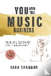 Shannon, Tara - YOU and the Music Business