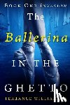 Williamson, Terrance - The Ballerina in the Ghetto