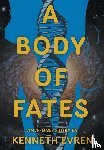 Evren, Kenneth - A Body of Fates