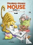 Tatchell, Terri - Monkey-House Mouse makes a (totally NOT scary) book