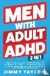 Taylor, Jimmy - Men With Adult ADHD