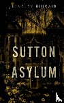 Kinkaid, Kelsey - Sutton Asylum
