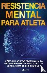 Million, J. J. - Resistencia Mental Para Atletas