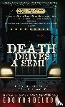 Belkom, Edo Van - Death Drives a Semi