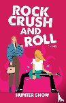 Snow, Hunter - Rock Crush and Roll