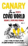 McCullough, Dr Peter, Kennedy, Robert F - Canary In a (Post) Covid World; Money, Fear and Power