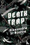 St Pierre, Alexandra - Deathtrap