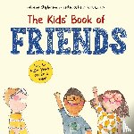 Stephenson - The Kids' Book of Friends. How to Make Friends and Be a Friend