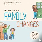 Stephenson, Catherine - The Kids' Book of Family Changes. Understanding Divorce and Separation and Managing Feelings
