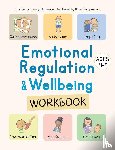 Stephenson, Catherine, Stephenson, Jenny - Emotional Regulation and Wellbeing Workbook