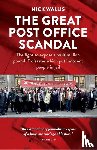 Wallis, Nick - The Great Post Office Scandal