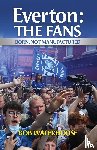 Waterhouse, Bob - Everton: The Fans