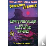 Jones, Halogen - Mysteriosaur and the Saltwick Sphinx