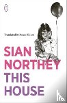 Northey, Sian - This House
