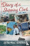 Miles-Hanschell, David - Diary of a Shipping Clerk - Volume 1