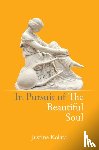 Kolata, Justine - In Pursuit of the Beautiful Soul