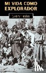 Hedin, Sven - Mi vida como explorador