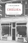 Bernard, Philippa - A Bookshop in Chelsea