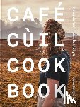 Coghill, Clare - Cafe Cuil Cookbook