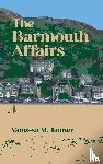 Tanner, Vanessa M. - The Barmouth Affairs