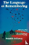 Holloway, Patrick - The Language of Remembering