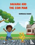 Rusike, Rumbidzai - Dakarai and the Coin Man