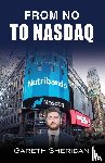 Sheridan, Gareth - From No To NASDAQ