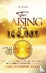 Moss, Leon, Baa Ankh Em Re A'Lyun Eil, K. Naya, B, Cyrlene - The Raising of the 144000