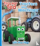 HEARD, ALEXANDRA - Tractor Ted Lift the Flap Tractors and Machines