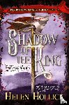 Hollick, Helen - SHADOW OF THE KING (The Pendragon's Banner Trilogy Book 3)